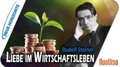 Rudolf Steiner und Brüderlichkeit im Wirtschaftsleben